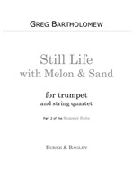 Still Life with Melon & Sand (trumpet & string quartet)