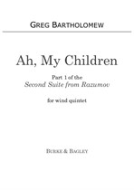 Ah, My Children (Part 1 of Second Suite from Razumov) for wind quintet
