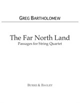 The Far North Land: Passages for String Quartet