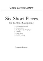 Six Short Pieces for Baritone Saxophone